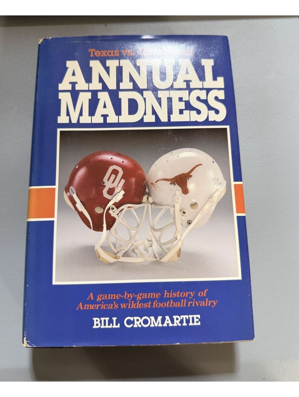 Annual Madness Bill Cromartie Oklahoma Sooners vs Texas Longhorns Football Book